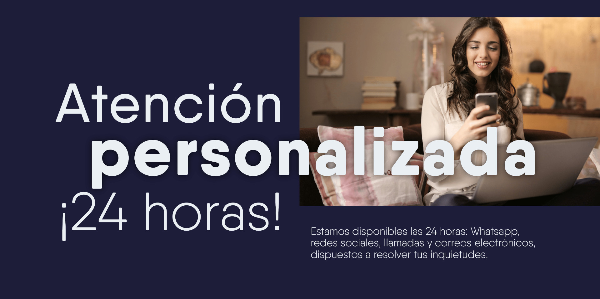 Atención Personalizada las 24hs